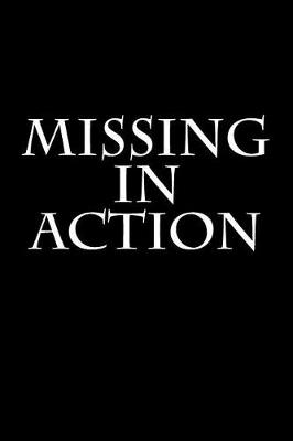 Book cover for Missing In Action