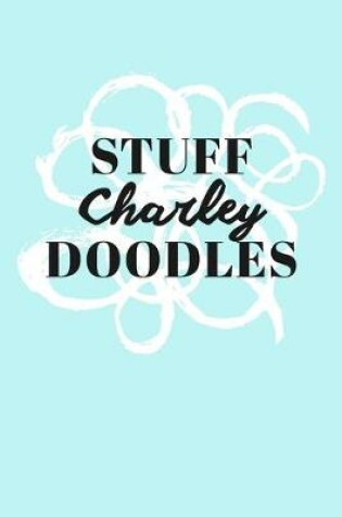 Cover of Stuff Charley Doodles