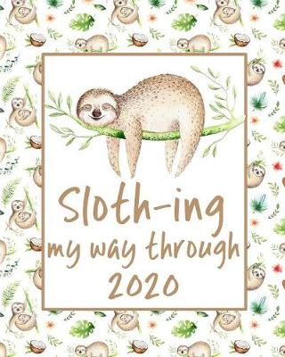 Book cover for Sloth-ing my way through 2020