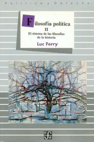 Cover of Filosofia Politica, II. El Sistema de Las Filosofias de La Historia