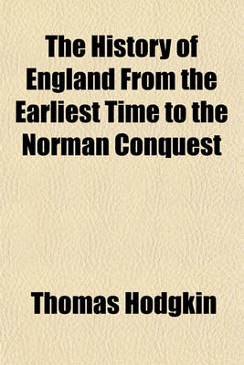 Book cover for The History of England from the Earliest Time to the Norman Conquest