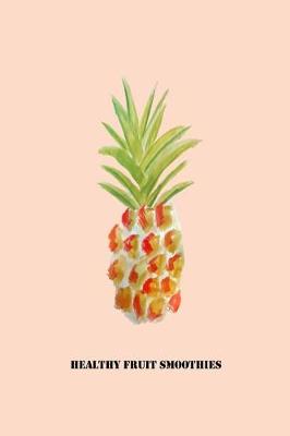 Book cover for Healthy Fruit Smoothies