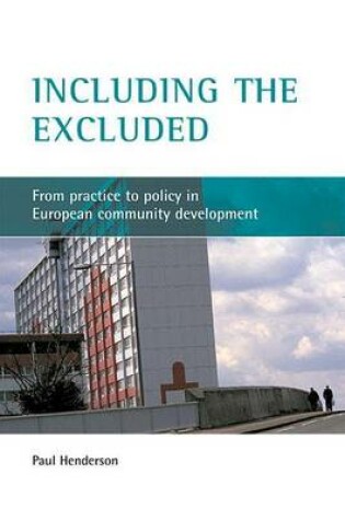 Cover of Including the Excluded: From Practice to Policy in European Community Development
