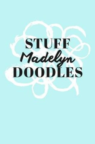 Cover of Stuff Madelyn Doodles