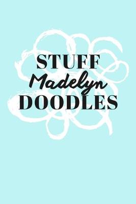 Book cover for Stuff Madelyn Doodles