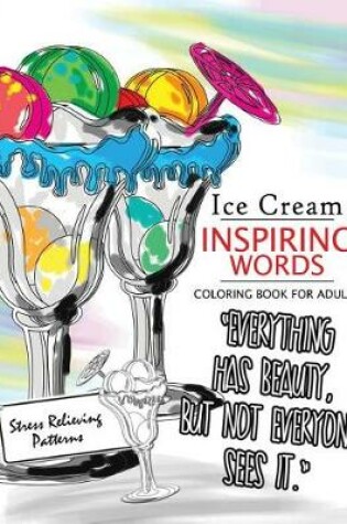Cover of Ice Cream Inspiring Words Coloring Book