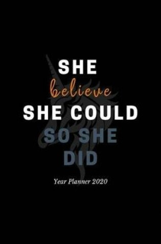 Cover of She Believe She Could so She Did Year Planner 2020