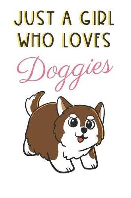 Book cover for Just A Girl Who Loves Doggies