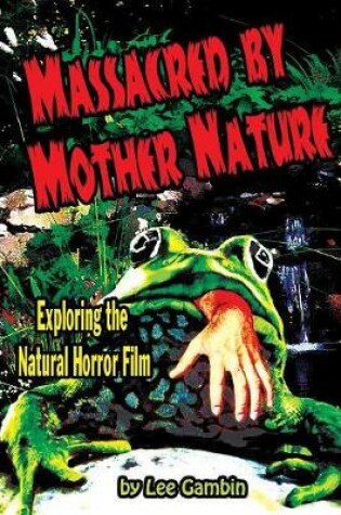 Cover of Massacred by Mother Nature Exploring the Natural Horror Film