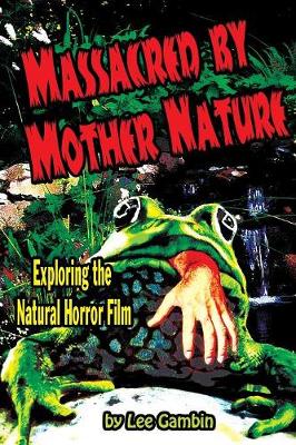 Book cover for Massacred by Mother Nature Exploring the Natural Horror Film