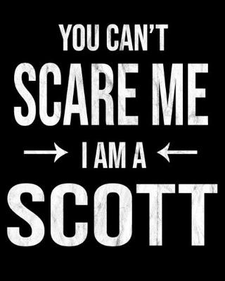 Book cover for You Can't Scare Me I'm A Scott