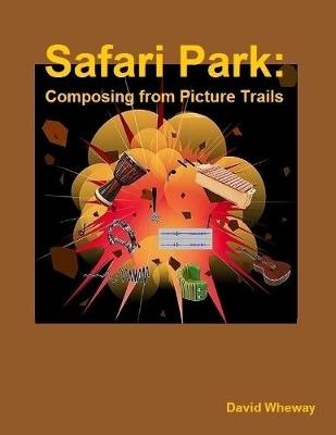 Book cover for Safari Park: Composing from Picture Trails