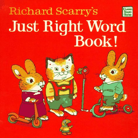 Book cover for Richard Scarry's Just Right Word Book!