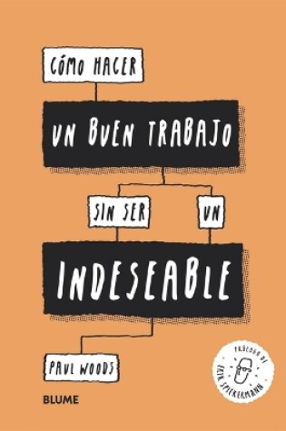 Cover of Cómo Hacer Un Buen Trabajo Sin Ser Un Indeseable