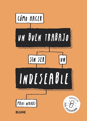 Book cover for Cómo Hacer Un Buen Trabajo Sin Ser Un Indeseable