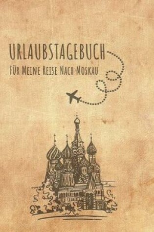 Cover of Urlaubstagebuch Moskau