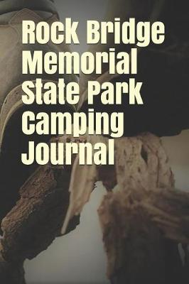 Book cover for Rock Bridge Memorial State Park Camping Journal