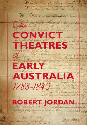 Book cover for The Convict Theatres of Early Australia, 1788-1840