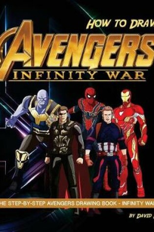 Cover of How to Draw Avengers Infinity War