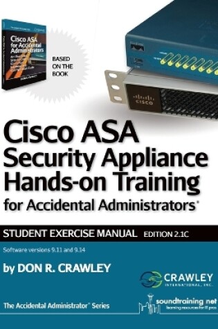 Cover of Cisco ASA Security Appliance Hands-On Training for Accidental Administrators