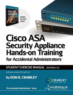 Book cover for Cisco ASA Security Appliance Hands-On Training for Accidental Administrators