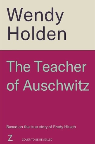 Cover of The Teacher of Auschwitz