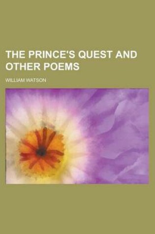 Cover of The Prince's Quest and Other Poems