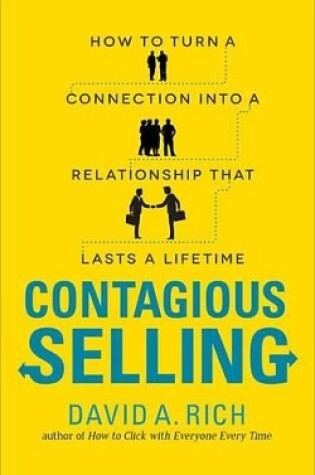 Cover of Contagious Selling: How to Turn a Connection Into a Relationship That Lasts a Lifetime