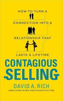 Book cover for Contagious Selling: How to Turn a Connection Into a Relationship That Lasts a Lifetime