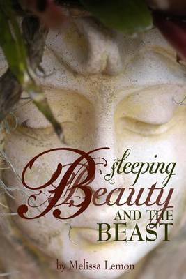 Sleeping Beauty and the Beast by Melissa Lemon