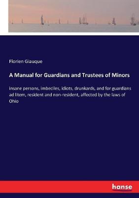 Book cover for A Manual for Guardians and Trustees of Minors