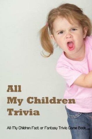 Cover of All My Children Trivia