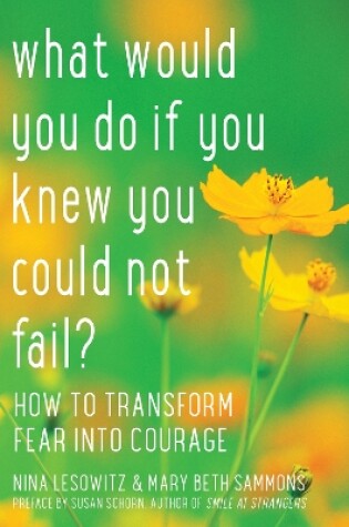 Cover of What Would You Do If You Knew You Could Not Fail?