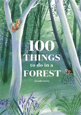 Book cover for 100 Things to do in a Forest