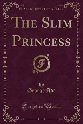 Book cover for The Slim Princess (Classic Reprint)