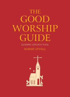 Book cover for The Good Worship Guide