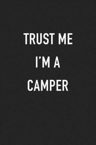 Cover of Trust Me I'm a Camper