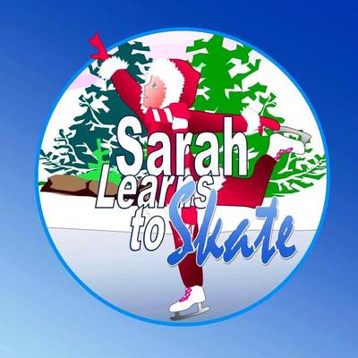 Book cover for Sarah Learns to Skate