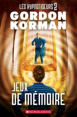 Cover of Les Hypnotiseurs: N° 2 - Jeux de Mémoire
