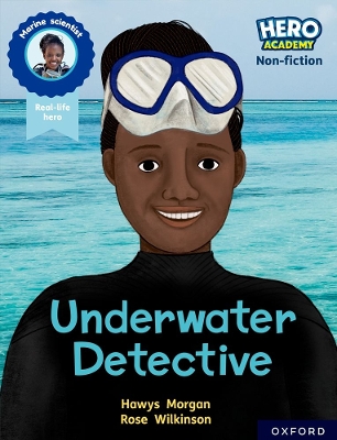 Book cover for Hero Academy Non-fiction: Oxford Reading Level 12, Book Band Lime+: Underwater Detective