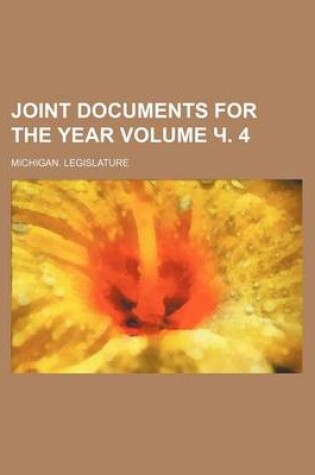 Cover of Joint Documents for the Year Volume . 4