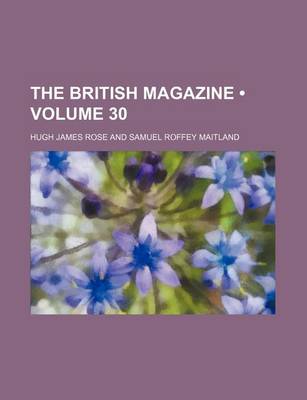 Book cover for The British Magazine (Volume 30)