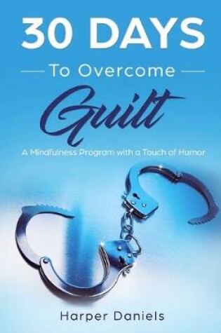 Cover of 30 Days to Overcome Guilt