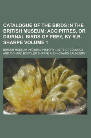 Cover of Catalogue of the Birds in the British Museum Volume 1