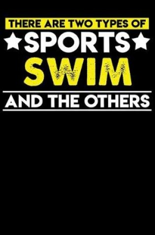 Cover of There are two types of sports Swimming and the others