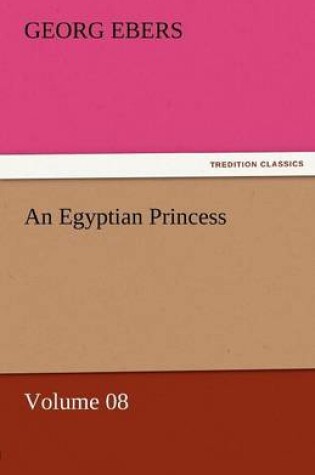 Cover of An Egyptian Princess - Volume 08