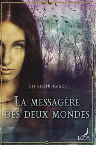 Cover of La Messagere Des Deux Mondes
