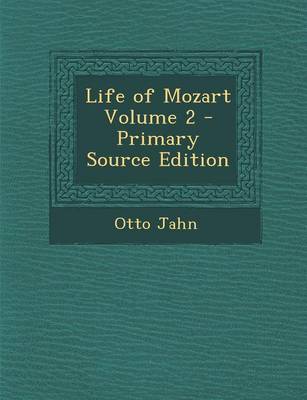 Book cover for Life of Mozart Volume 2 - Primary Source Edition