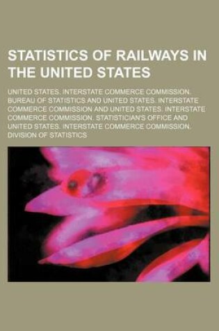 Cover of Statistics of Railways in the United States