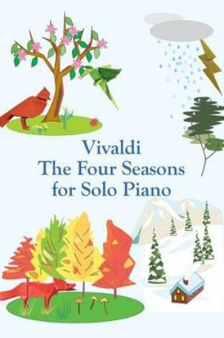 Cover of Vivaldi the Four Seasons for Solo Piano